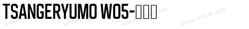 TsangerYuMo Wo5字体转换